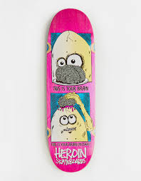 Heroin skateboards Brain on Eggs 9.5