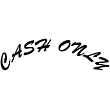 Cash only