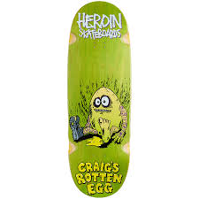 Heroin Skateboards - Craigs rotton Egg 9.75